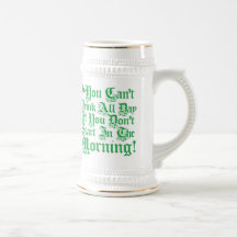You Can't Drink All Day ... Mugs