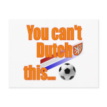 You cant Dutch This - Holland Soccer Gifts Post Card