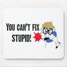 You Can't Fix Stupid Mousepad