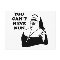 You Can't Have Nun