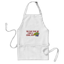 You Can't Scare Me... Aprons