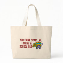You Can't Scare Me... Canvas Bag