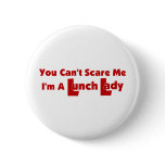 You Can't Scare Me buttons