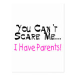 You Can't Scare Me I Have Parents (pink) Postcards