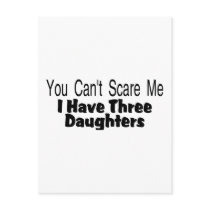 You Cant Scare Me I Have Three Daughters (2)