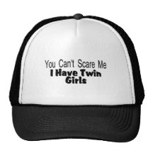 You Cant Scare Me I Have Twin Girls Mesh Hats