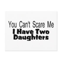 You Cant Scare Me I Have Two Daughters (2)