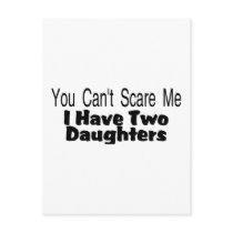 You Cant Scare Me I Have Two Daughters (2)