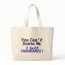 You Cant Scare Me I Sell Insurance Black Blue Text Bags