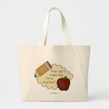 You Can't Scare Me...I'm A Teacher! Bag