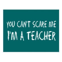 You Can't Scare Me Postcard