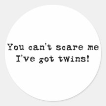 You can't scare me twins round sticker