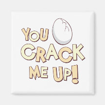 You Crack Me Up! Magnets