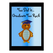 You Did It...Graduate ... Greeting Cards