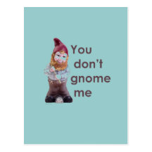 YOU DON'T GNOME ME POSTCARDS
