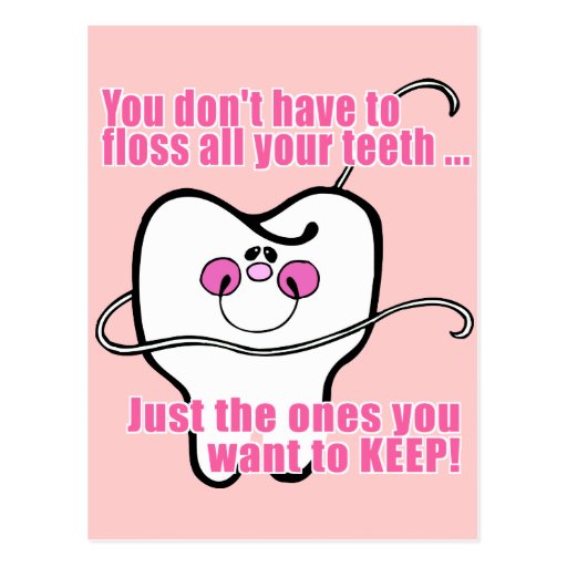 You Don't Have To Floss All Your Teeth Postcard Zazzle