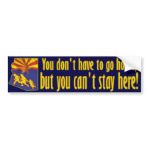 You don't have to go home... bumper stickers