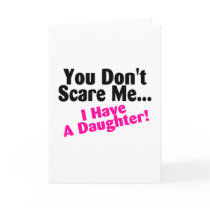 You Dont Scare Me I Have A Daughter Pink Black