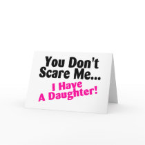 You Dont Scare Me I Have A Daughter Pink Black