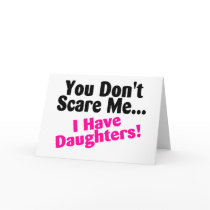You Dont Scare Me I Have Daughters Pink Black