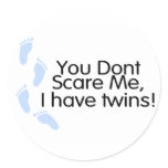 You Dont Scare Me I Have Twins (Boys) Round Sticker