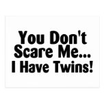 You Dont Scare Me I Have Twins Post Cards