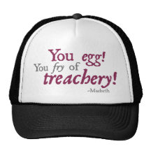 You Egg!  You Fry of Treachery! Trucker Hat