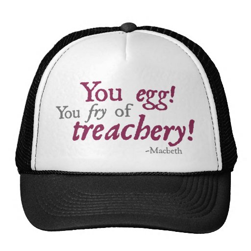 You Egg!  You Fry of Treachery! Trucker Hat