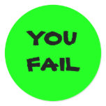 YOU FAIL stickers