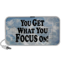 You Get What You Focus On! - Multi-Products Mp3 Speakers