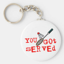 You Got Served Badminton Key Chains
