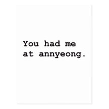 You Had Me at Annyeong Korean K-POP (Couple) Tee Post Card