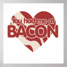 You had me at BACON Poster