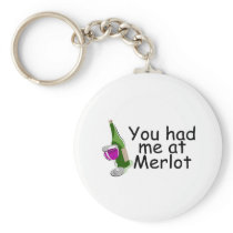 You Had Me At Merlot