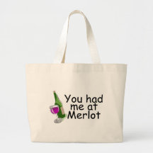 You Had Me At Merlot Tote Bag