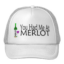 You Had Me At Merlot Wine Hats