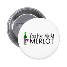 You Had Me At Merlot Wine Pins