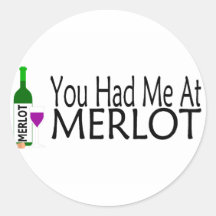 You Had Me At Merlot Wine Stickers