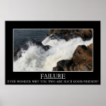 You have a great relationship with failure (S)