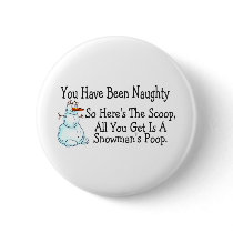 You Have Been Naughty Snowmans Poop Button