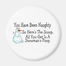 You Have Been Naughty Snowmans Poop Fridge Magnets