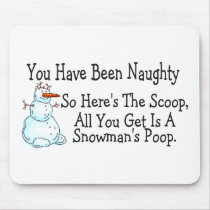 You Have Been Naughty Snowmans Poop Mouse Pads