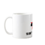 You Have to call me Nighthawk Coffee Mug