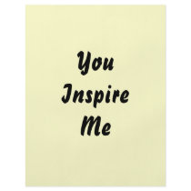 You Inspire Me. Cream and Black. Custom Flyer Design