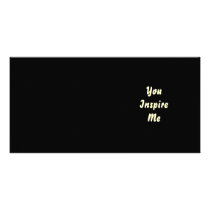 You Inspire Me. Cream and Black. Custom Photo Card Template