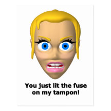 You just lit the fuse on my tampon postcards