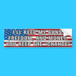 You Keep The Change Bumper Sticker