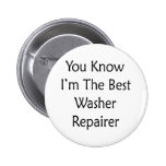 You Know I'm The Best Washer Repairer Pin