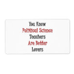 You Know Political Science Teachers Are Better Lov Personalized Shipping Labels