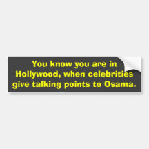 You know you are in Hollywood, when celebrities... Bumper Stickers